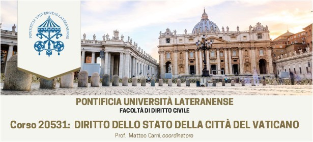 Pontificia Università Lateranense - Corso di Diritto dello Stato della Città del Vaticano